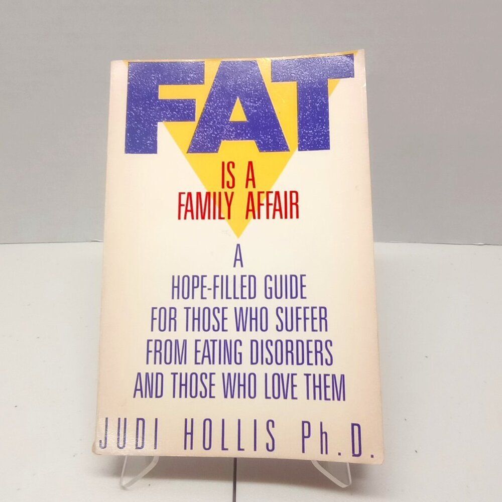 Fat is a Family Affair Hope-Filled Guide on Eating Disorders Family Support